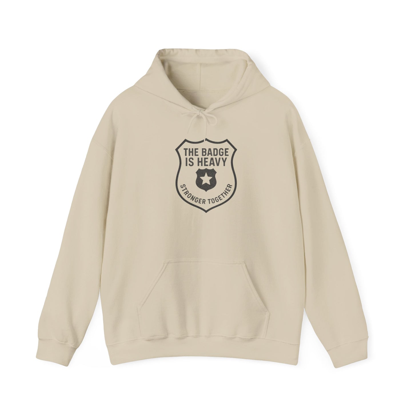 The Badge is Heavy™ Hooded Sweatshirt