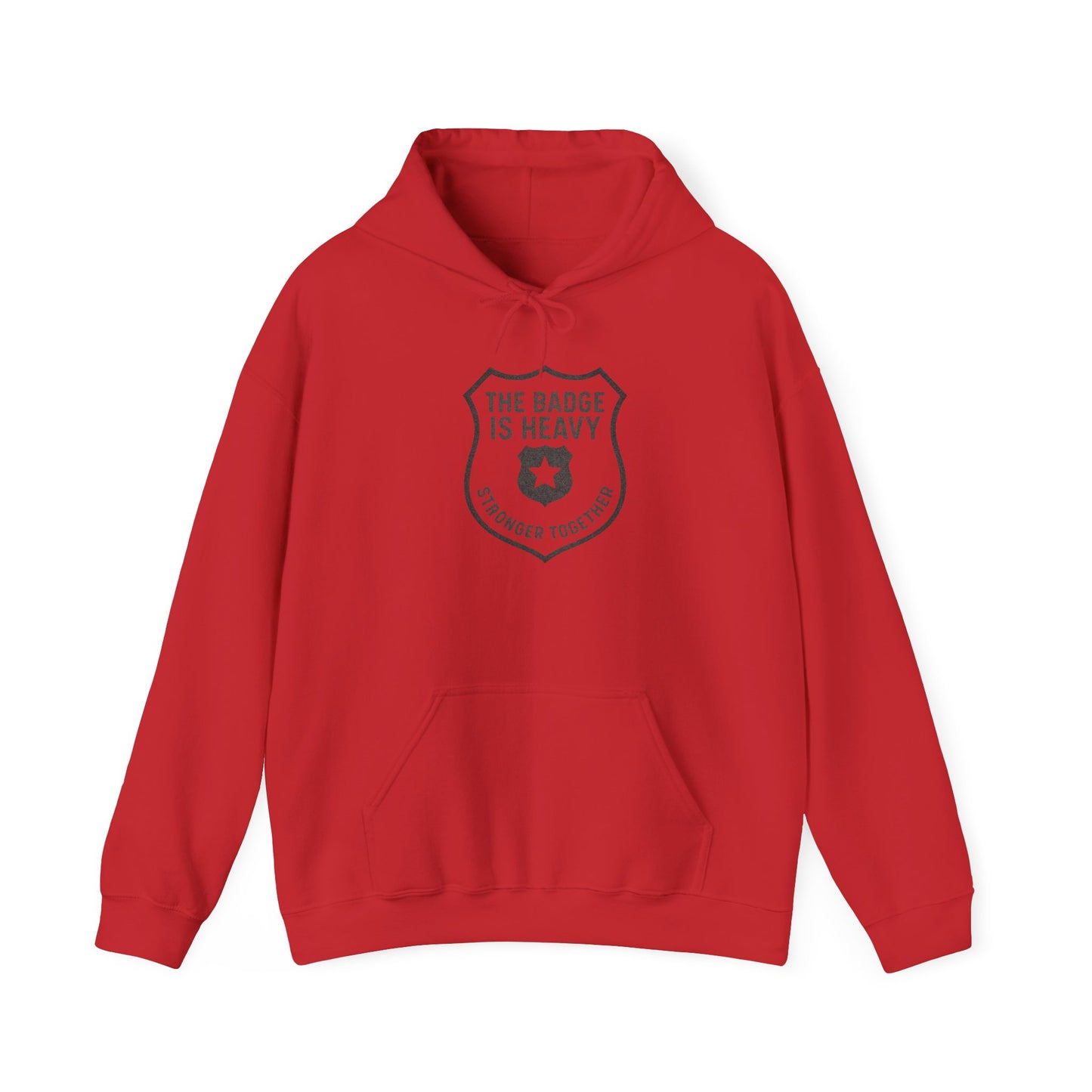 The Badge is Heavy™ Hooded Sweatshirt