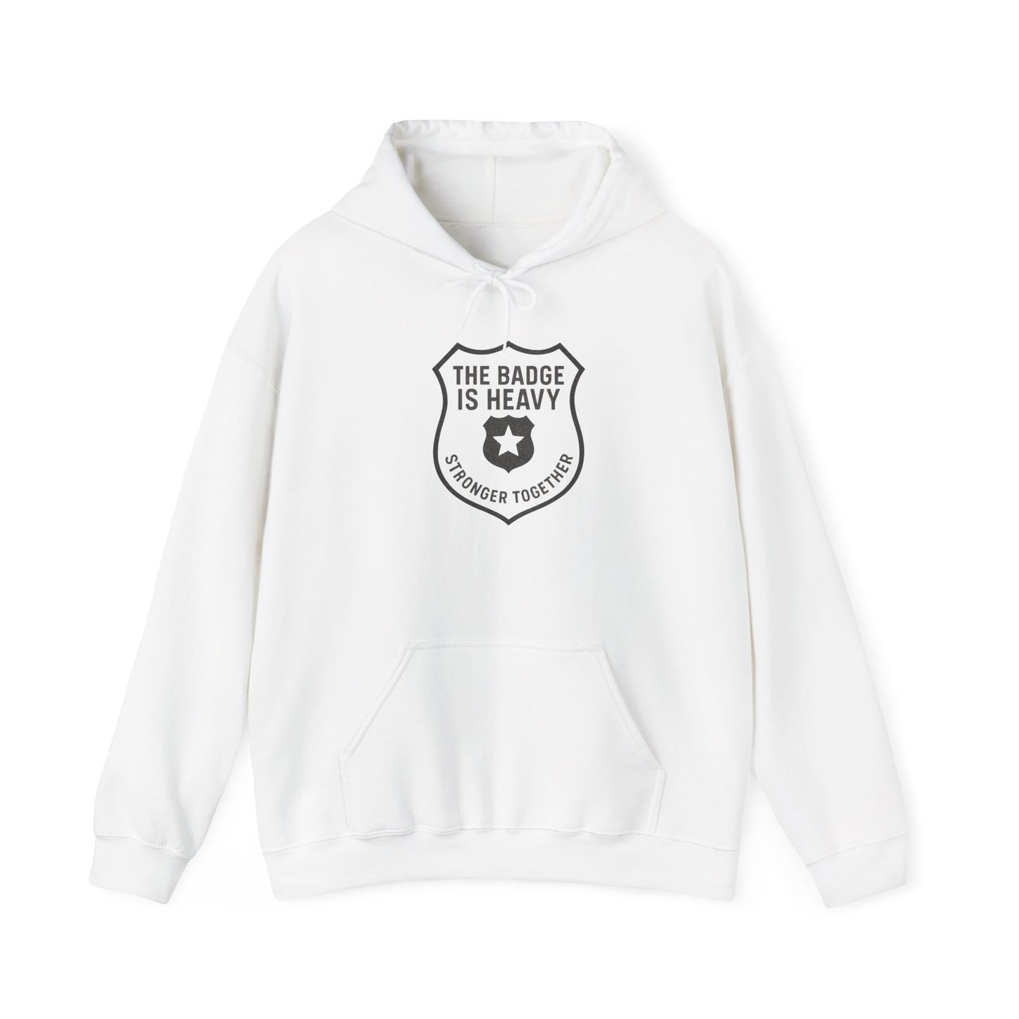 The Badge is Heavy™ Hooded Sweatshirt